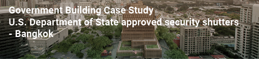 U.S. Embassy Bangkok uses U.S. DOS specification shutter